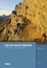 Les 100 pas du Vercors, nouvelle édition par Bernard Jalliffier-Ardent 