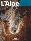L'Alpe 98 – Les Alpes souterraines, sept. 2022