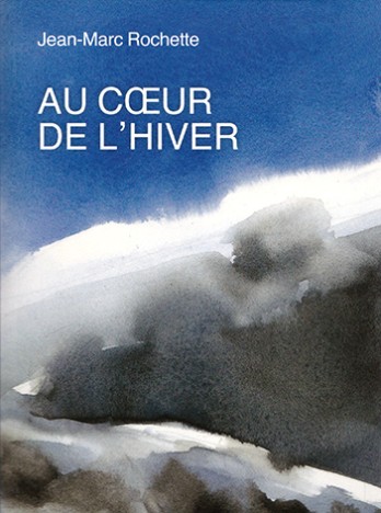 Au cœur de l'hiver, de Jean-Marc Rochette