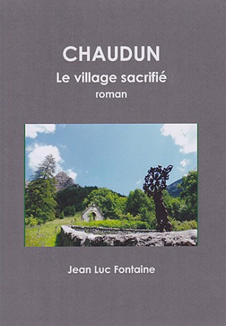 Chaudun : Le village sacrifié, de Jean-Luc Fontaine, nov. 2020