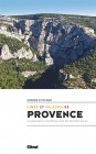Cimes et falaises de Provence, 35 randonnées d'exception hors des sentiers battus