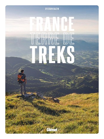 France, terre de treks, de Sylvain Bazin, oct. 2023