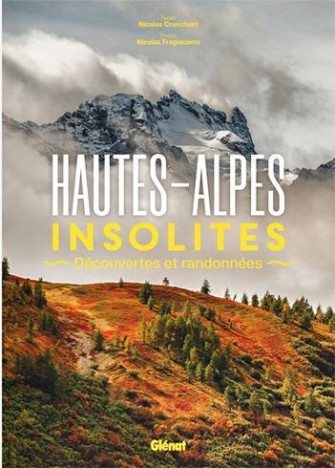 Hautes-Alpes insolites, Découvertes et randonnées