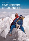 Une histoire de l'alpinisme, de Claude Gardien, nov. 2021