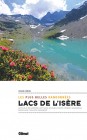 Lacs de l'Isère, les plus belles randonnées, de  Roger Hémon, juin 2021