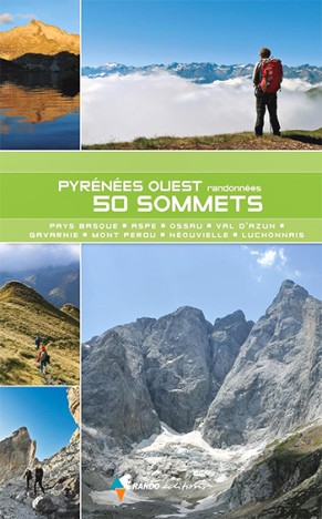 Pyrénées Ouest, 50 sommets : Du Pays basque au Luchonnais, de Bruno Valcke, Didier Castagnet, Jean-Pierre Lafon-Manescau, Jean-Pierre Siréjol, Michel Record et Pierre Macia