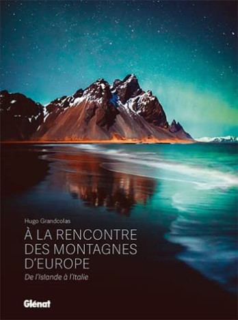 À la rencontre des montagnes d'Europe, de Hugo Grandcolas