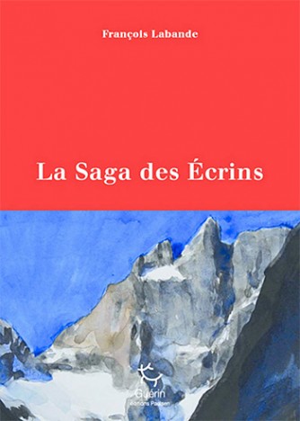 La Saga des Écrins, de François Labande, fév. 2021