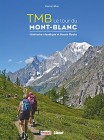 Tmb le tour du Mont Blanc : Itinéraire classique et Haute Route, avr. 2020