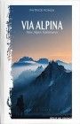 Via Alpina. Mes Alpes Intérieures, de Patrice Ponza
