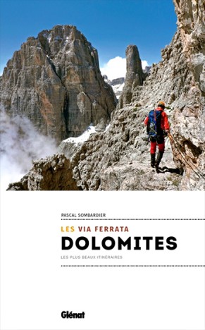 Les via ferrata des Dolomites, par Pascal Sombardier - 2ème édition, avr. 2023