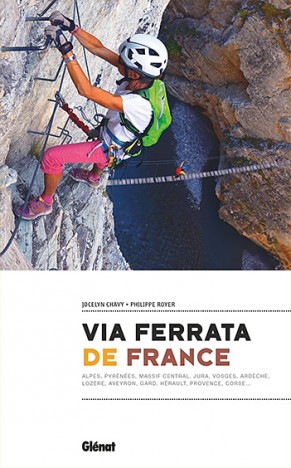 Via ferrata de France, de Jocelyn Chavy et Philippe Royer, mai 2021