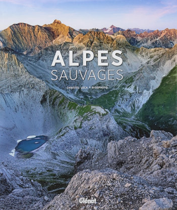 Alpes sauvages, contribution de Christel Leca et les photographies de Biosphoto