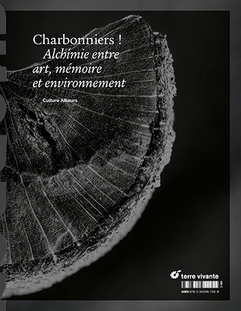 Charbonniers ! Alchimie entre art, mémoire et environnement, nov. 2022