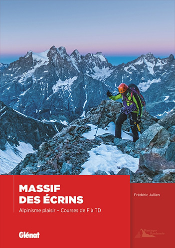 Massif des Écrins, alpinisme plaisir - Courses de F à TD, par Frédéric Jullien, nov. 2019