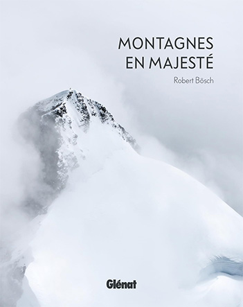 Montagnes en majesté, de  Robert Bösch, oct. 2023