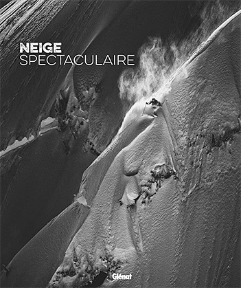 Neige spectaculaire, de Gilles Chappaz et Bruno Kauffmann, nov. 2021