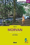 30 balades pour toute la famille dans le massif du Morvan et son parc naturel régional. par Alain Perrier