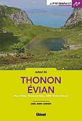 30 balades en famille entre lac et montagne autour de Thonon et Évian par Jean-Marc Lamory