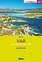 Dans le Var :Littoral, Sainte-Baume, Maures, Esterel, par Jean-Michel Pouy